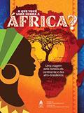 Ler O que Você Sabe Sobre a África?, do autor Vários Autores