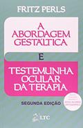 Ler A Abordagem Gestáltica e Testemunha Ocular da Terapia, do autor Frederick S. Perls