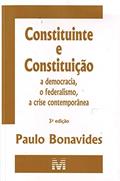 Ler Constituinte e constituição - 3 ed./2010: a Democracia, o Federalismo, a Crise Contemporânea, do autor Paulo Bonavides