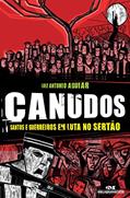 Ler Canudos: Santos e guerreiros em luta no sertão, do autor Luiz Antonio Aguiar Ler Canudos: Santos e guerreiros em luta no sertão, do autor Luiz Antonio Aguiar
