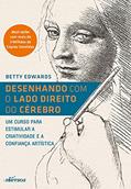 Ler Desenhando com o Lado Direito do Cérebro: Um curso para estimular a criatividade e a confiança artística, do autor Betty Edwards Ler Desenhando com o Lado Direito do Cérebro: Um curso para estimular a criatividade e a confiança artística, do autor Betty Edwards