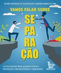 Ler Vamos falar sobre separação: 100 perguntas para ajudar a viver a separação com maturidade e sabedoria, do autor Denise Miranda de Figueiredo; Marina Simas de Lima Ler Vamos falar sobre separação: 100 perguntas para ajudar a viver a separação com maturidade e sabedoria, do autor Denise Miranda de Figueiredo; Marina Simas de Lima