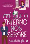 Ler Até que o inferno nos separe, do autor Sarah Hogle Ler Até que o inferno nos separe, do autor Sarah Hogle