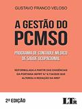 Ler A Gestão do Pcmso - Programa de Controle Médico de Saúde Ocupacional - 2ª Edição, do autor Gustavo Franco Veloso Ler A Gestão do Pcmso - Programa de Controle Médico de Saúde Ocupacional - 2ª Edição, do autor Gustavo Franco Veloso