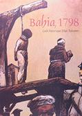 Ler Bahia. 1798, do autor Luis Henrique Dias Tavares Ler Bahia. 1798, do autor Luis Henrique Dias Tavares