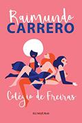 Ler Colégio de freiras, do autor Raimundo Carrero