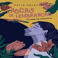 Ler Lascas de Lembranças - Grutas na Memórias, do autor Katia Valevski Ler Lascas de Lembranças - Grutas na Memórias, do autor Katia Valevski