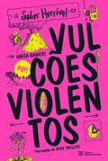 Ler Vulcões Violentos: Saber Horrível, do autor Anita Ganeri
