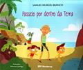 Ler Passeio por dentro da Terra, do autor Samuel Murgel Branco Ler Passeio por dentro da Terra, do autor Samuel Murgel Branco
