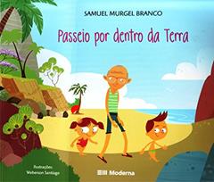 Passeio por dentro da Terra, do autor Samuel Murgel Branco