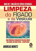 Ler Limpeza do Fígado e da Vesícula: um Poderosa Ferramenta Para Melhorar sua Saúde, seu Bem-estar... e Muito Mais, do autor Andreas Moritz Ler Limpeza do Fígado e da Vesícula: um Poderosa Ferramenta Para Melhorar sua Saúde, seu Bem-estar... e Muito Mais, do autor Andreas Moritz