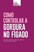 Ler Coleção saúde essencial - Como controlar gordura no fígado, do autor Alto Astral Ler Coleção saúde essencial - Como controlar gordura no fígado, do autor Alto Astral