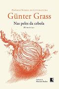Ler Nas peles da cebola, do autor Gunter Grass Ler Nas peles da cebola, do autor Gunter Grass