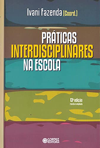 Ler Práticas interdisciplinares na escola, do autor Ivani Fazenda Ler Práticas interdisciplinares na escola, do autor Ivani Fazenda