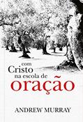 Ler Com Cristo na escola de oração, do autor Andrew Murray