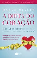 Ler A Dieta do Coração, do autor Marla Heller