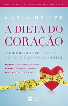 A Dieta do Coração, do autor Marla Heller