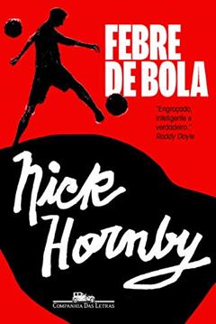 Febre de bola, do autor Nick Hornby