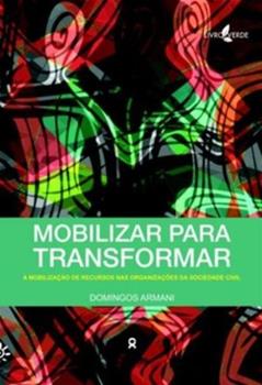 Mobilizar Para Transformar: A Mobilizacao De Recursos Nas Organizacoes, do autor 0
