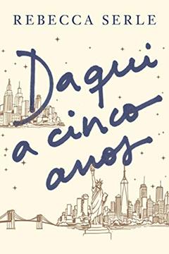 Daqui a cinco anos, do autor Rebecca Serle