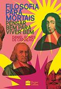 Ler Filosofia para mortais, do autor Daniel Gomes de Carvalho Ler Filosofia para mortais, do autor Daniel Gomes de Carvalho