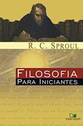 Ler Filosofia Para Iniciantes, do autor R. C. Sproul