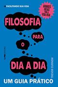 Ler Filosofia para o dia a dia: um Guia Prático, do autor Trevor Curnow