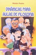 Ler Dinâmicas Para Aulas de Filosofia, do autor Waldir Pedro