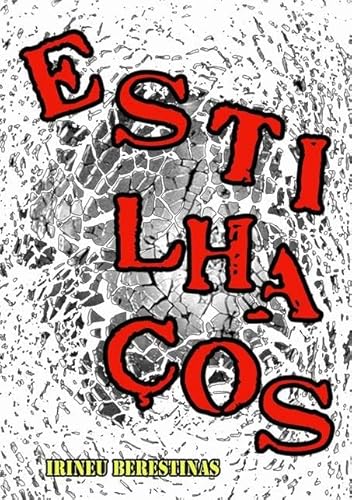 Ler Estilhacos, do autor Irineu Berestinas Ler Estilhacos, do autor Irineu Berestinas