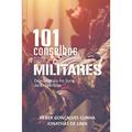 Ler 101 conselhos para militares, do autor Heber Gonçalves Cunha Ler 101 conselhos para militares, do autor Heber Gonçalves Cunha