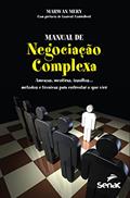 Ler Manual de negociação complexa: Ameaças, mentiras, insultos... Métodos e técnicas para enfrentar o que vier, do autor Marwan Mery Ler Manual de negociação complexa: Ameaças, mentiras, insultos... Métodos e técnicas para enfrentar o que vier, do autor Marwan Mery