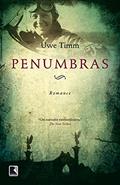 Ler Penumbras, do autor Uwe Timm