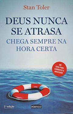 Deus nunca se atrasa, do autor Stan Toler