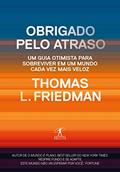 Ler Obrigado pelo atraso, do autor Thomas Friedman Ler Obrigado pelo atraso, do autor Thomas Friedman
