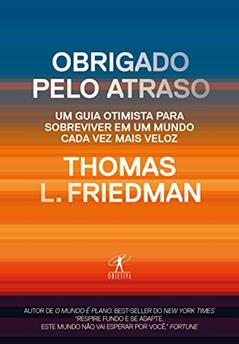 Obrigado pelo atraso, do autor Thomas Friedman