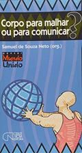 Ler Corpo Para Malhar ou Para Comunicar, do autor Souza Neto