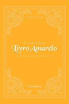 O Fabuloso Livro Amarelo, do autor Andrew Lang