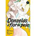 Ler Donzelas à Flor da Pele 03, do autor Mari Okada Ler Donzelas à Flor da Pele 03, do autor Mari Okada