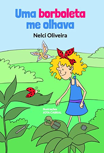 Ler Uma Borboleta me Olhava, do autor Nelci Oliveira