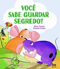Ler Você sabe guardar segredo?, do autor Mary França Ler Você sabe guardar segredo?, do autor Mary França