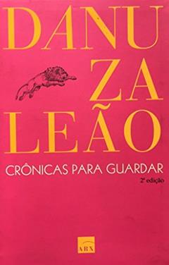 Crônicas Para Guardar, do autor Danuza Leão