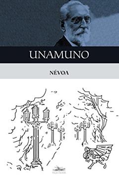 Névoa, do autor Miguel de Unamuno