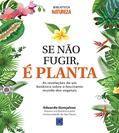 Ler Se Não Fugir, é Planta!, do autor Eduardo Gonçalves