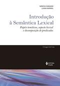 Ler Introdução à semântica lexical: Papéis temáticos, aspecto lexical e decomposição de predicados, do autor Márcia Cançado; Luana Amaral Ler Introdução à semântica lexical: Papéis temáticos, aspecto lexical e decomposição de predicados, do autor Márcia Cançado; Luana Amaral
