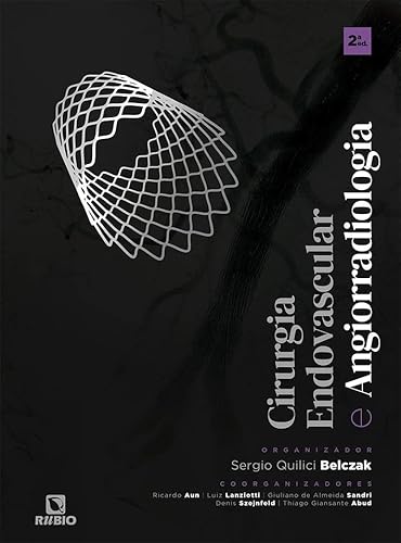 Ler Cirurgia Endovascular e Angiorradiologia - 2° Edição, do autor Sergio Quilici Belczak Ler Cirurgia Endovascular e Angiorradiologia - 2° Edição, do autor Sergio Quilici Belczak