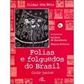Ler Folias e Folguedos do Brasil - Inclui CD: Ciclo junino, do autor Inimar dos Reis