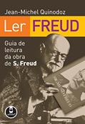 Ler Ler Freud: Guia de Leitura da Obra de Sigmund Freud, do autor Jean-Michel Quinodoz Ler Ler Freud: Guia de Leitura da Obra de Sigmund Freud, do autor Jean-Michel Quinodoz