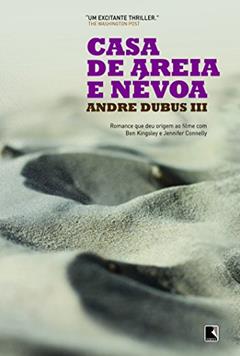 Casa de areia e névoa, do autor Andre Dubus III