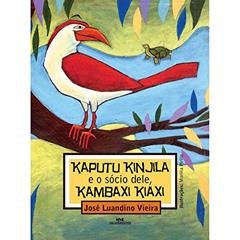 Kaputu e o Sócio Dele, Kambaxi Kiaxi, do autor José Luandino Vieira