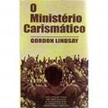Ler O Ministério Carismático, do autor Gordon Lindsay